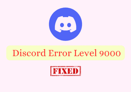 How To Fix Discord Error Level 9000