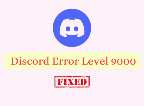 How To Fix Discord Error Level 9000