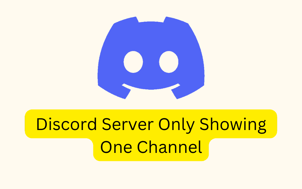 How To Fix Discord Server Only Showing One Channel