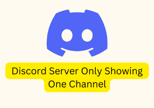 How To Fix Discord Server Only Showing One Channel