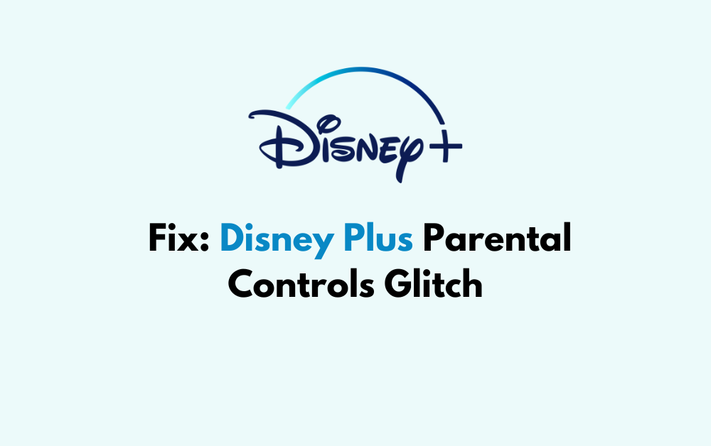 How To Fix Disney Plus Parental Controls Glitch