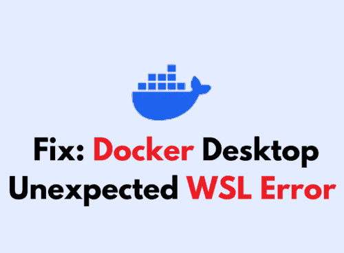 How To Fix Docker Desktop Unexpected WSL Error 1