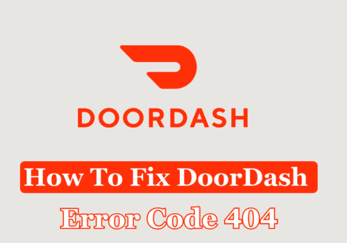 How To Fix DoorDash Error Code 404