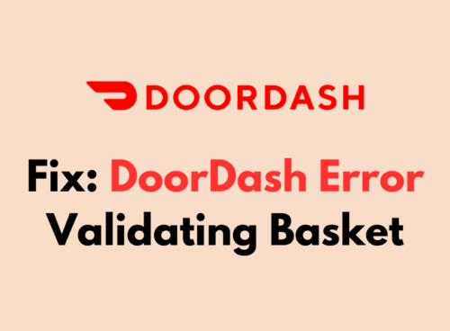 How To Fix DoorDash Error Validating Basket 1