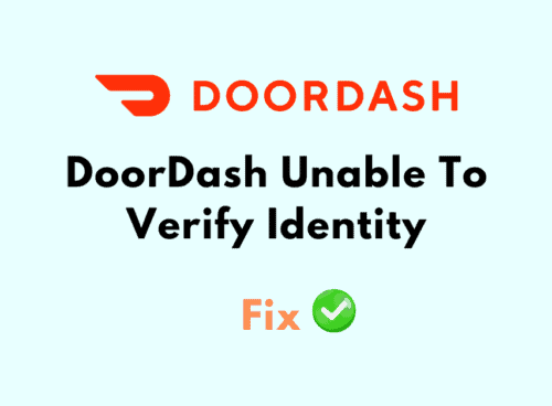 How To Fix DoorDash Unable To Verify Identity
