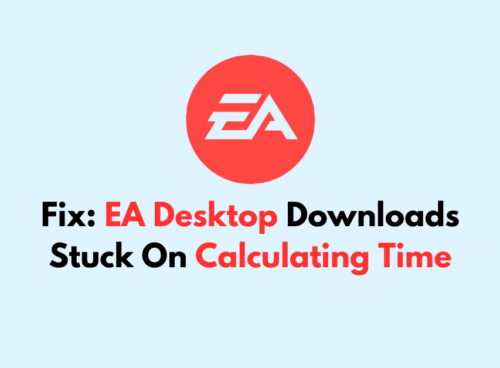 How To Fix EA Desktop Downloads Stuck On Calculating Time