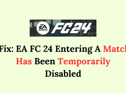 How To Fix EA FC 24 Entering A Match Has Been Temporarily Disabled