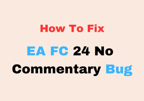 How To Fix EA FC 24 No Commentary Bug