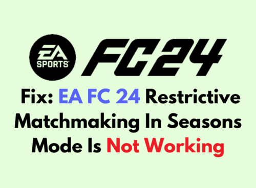 How To Fix EA FC 24 Restrictive Matchmaking In Seasons Mode Is Not Working