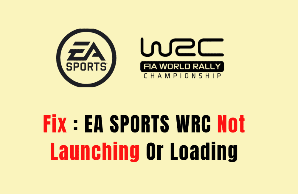 How To Fix EA SPORTS WRC Not Launching Or Loading