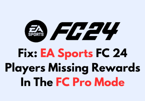 How To Fix EA Sports FC 24 Players Missing Rewards In The FC Pro Mode