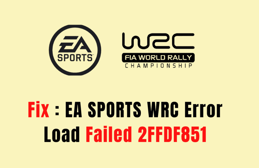 How To Fix EA Sports WRC Error Load Failed 2FFDF851 Failed To Load Player Profile
