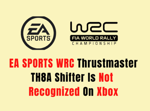 How To Fix EA Sports WRC Thrustmaster TH8A Shifter Is Not Recognized On Xbox