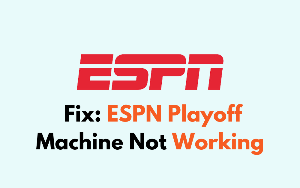 How To Fix ESPN Playoff Machine Not Working