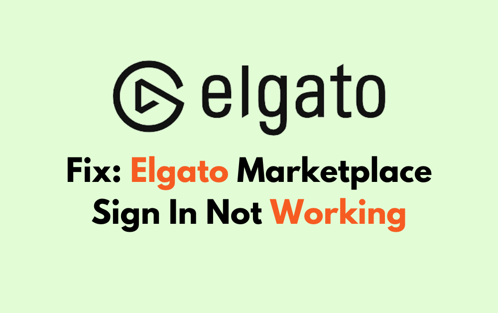 How To Fix Elgato Marketplace Sign In Not Working 1 How To Fix Elgato Marketplace Sign In Not Working