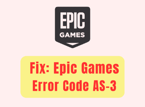 How To Fix Epic Games Error Code AS-3