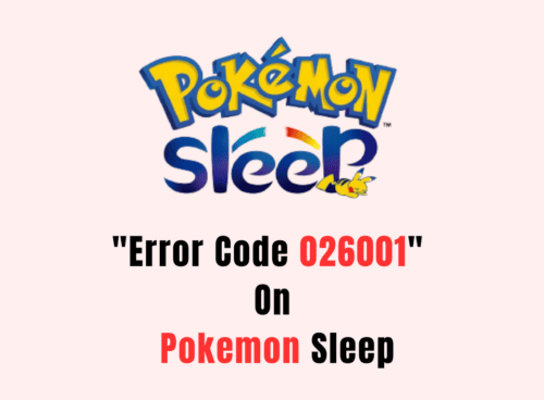 How To Fix Error Code 026001 On Pokemon Sleep