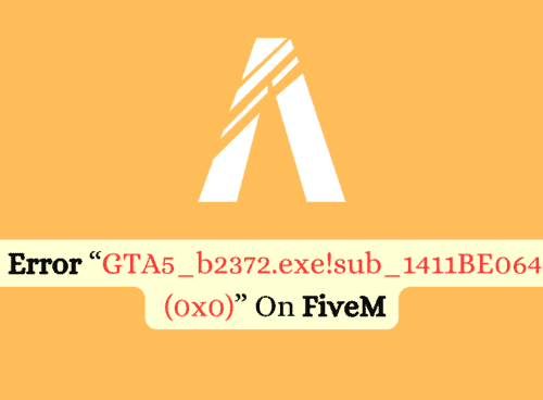 How To Fix Error “GTA5_b2372.exe!sub_1411BE064 (0x0)” On FiveM