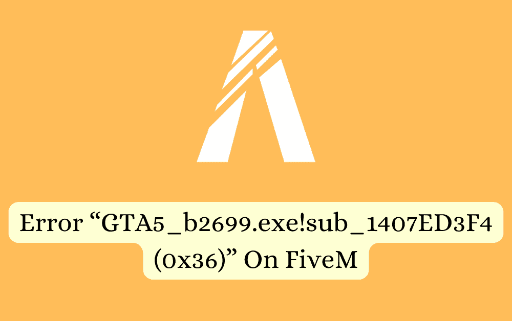 How To Fix Error GTA5 b2699.exesub 1407ED3F4 0x36 On FiveM