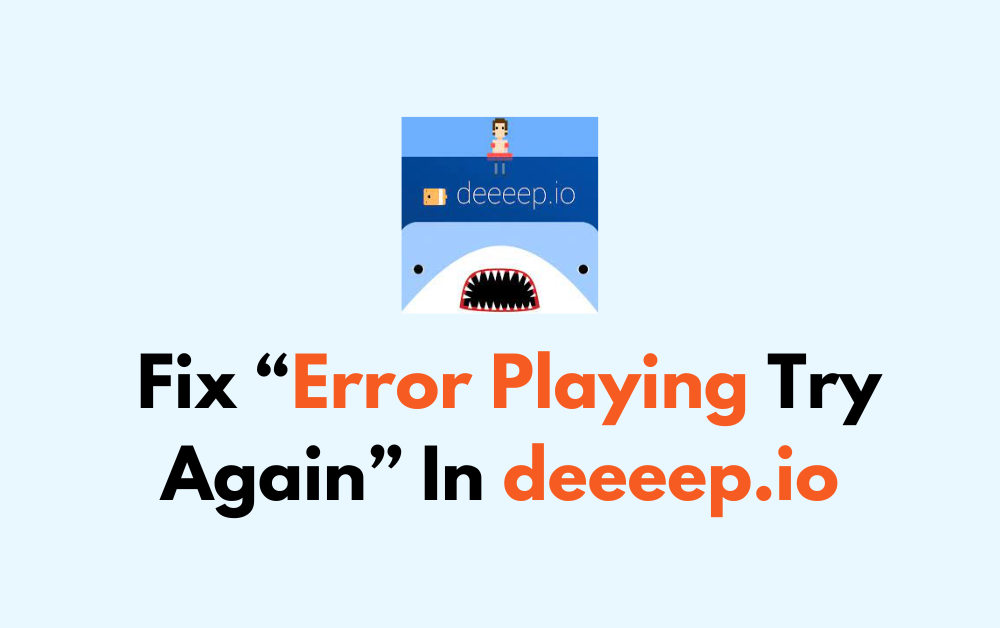 How To Fix Error Playing Try Again In deeeep.io