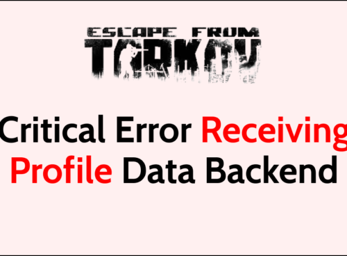 How To Fix Escape From Tarkov Critical Error Receiving Profile Data Backend Error 504 Gateway Timeout