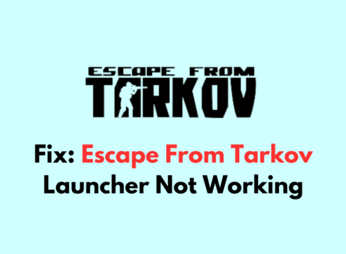 How To Fix Escape From Tarkov Launcher Not Working