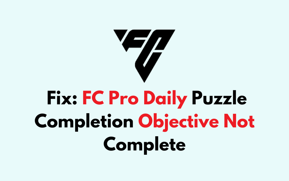 How To Fix FC Pro Daily Puzzle Completion Objective Not Complete