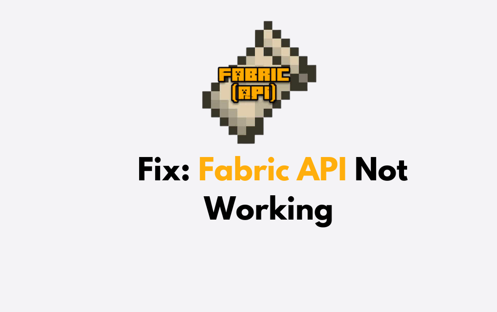How To Fix Fabric API Not Working