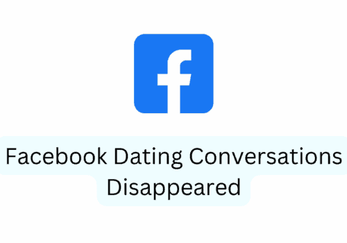 How To Fix Facebook Dating Conversations Disappeared