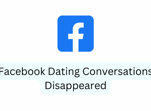 How To Fix Facebook Dating Conversations Disappeared