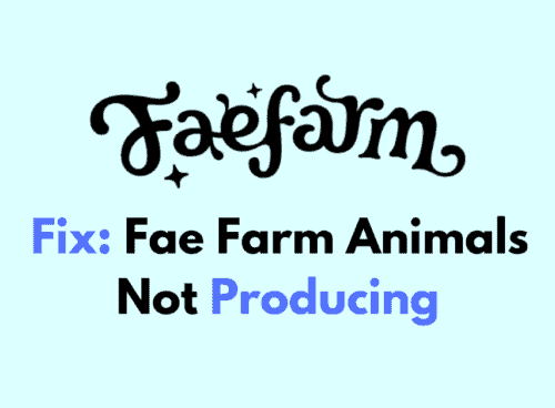 How To Fix Fae Farm Animals Not Producing