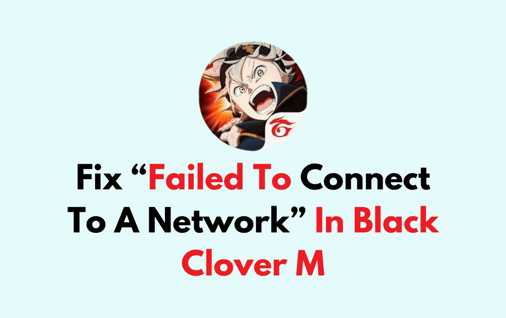 How To Fix Failed To Connect To A Network In Black Clover M
