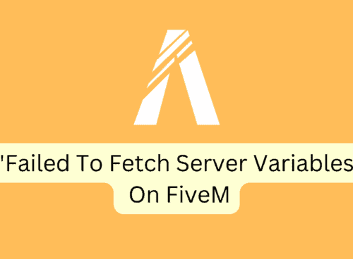 How To Fix Failed To Fetch Server Variables On FiveM