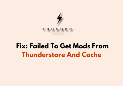 How To Fix Failed To Get Mods From Thunderstore And Cache