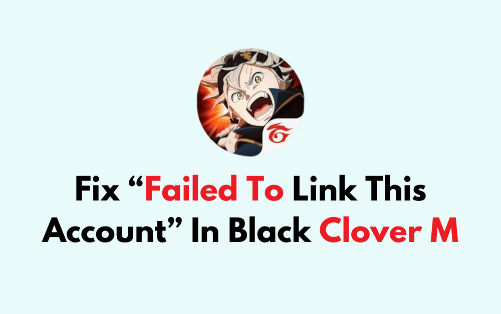 How To Fix Failed To Link This Account In Black Clover M