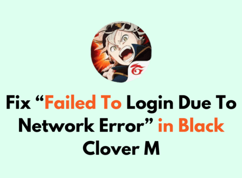 How To Fix Failed To Login Due To Network Error in Black Clover M