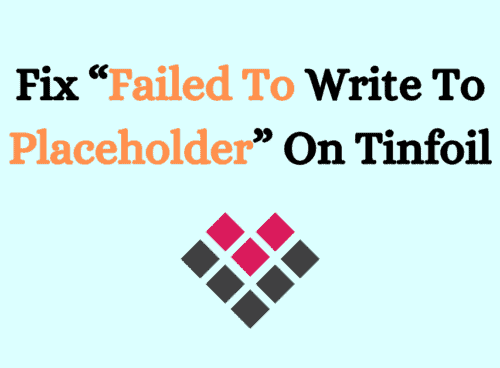 How To Fix Failed To Write To Placeholder On Tinfoil