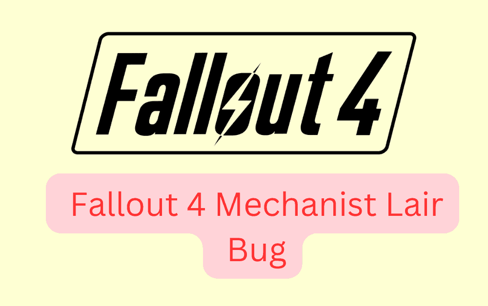 How To Fix Fallout 4 Mechanist Lair Bug 1