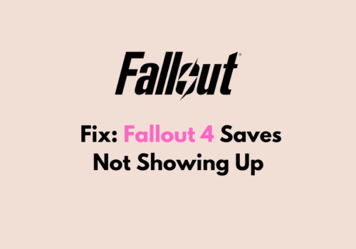 How To Fix Fallout 4 Saves Not Showing Up