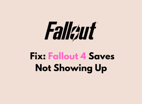 How To Fix Fallout 4 Saves Not Showing Up
