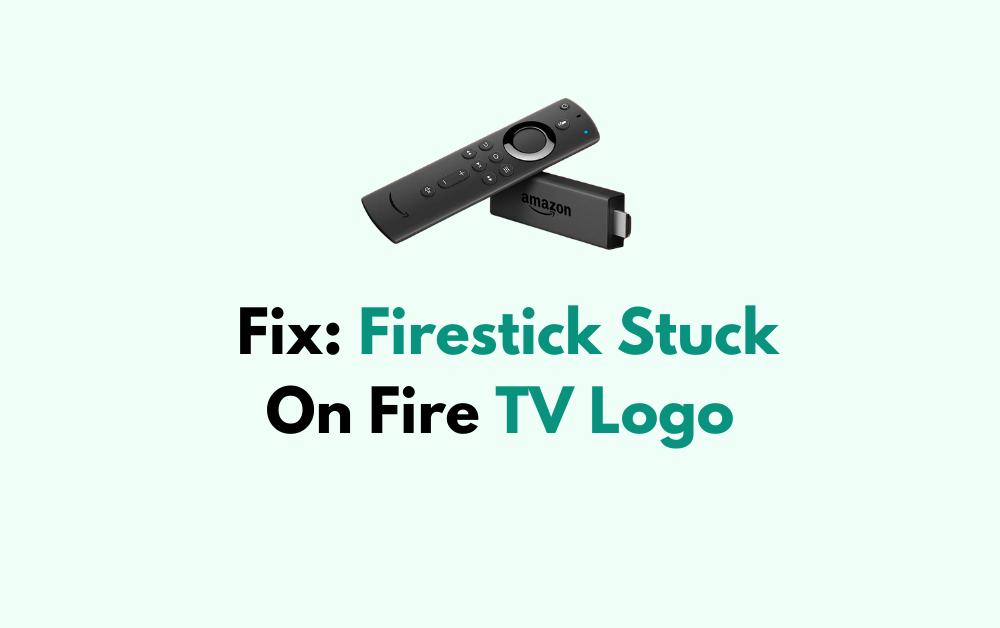 How To Fix Firestick Stuck On Fire TV Logo 1