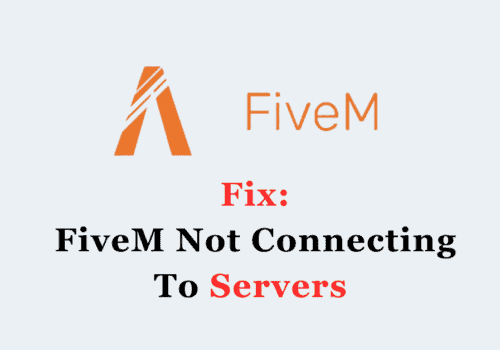 How To Fix FiveM Not Connecting To Servers