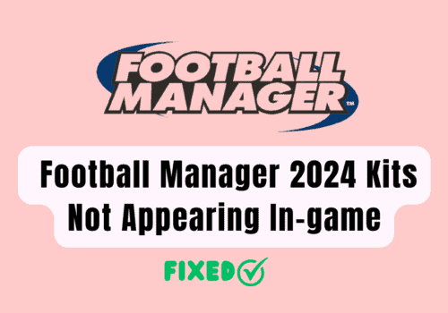 How To Fix Football Manager 2024 Kits Not Appearing In-game