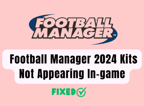 How To Fix Football Manager 2024 Kits Not Appearing In-game