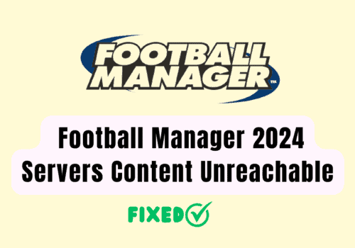 How To Fix Football Manager 2024 Servers Content Unreachable