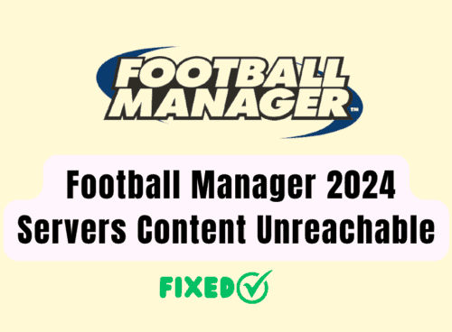 How To Fix Football Manager 2024 Servers Content Unreachable