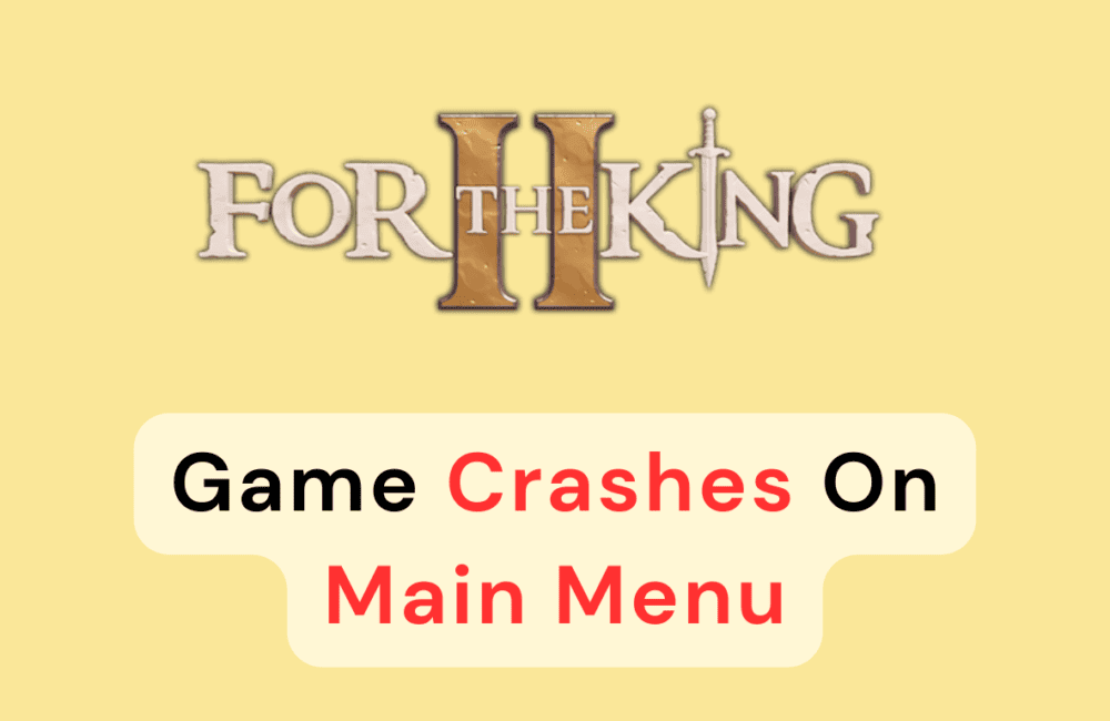 How To Fix For The King 2 Game Crashes On Main Menu