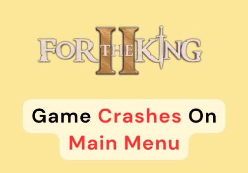 How To Fix For The King 2 Game Crashes On Main Menu