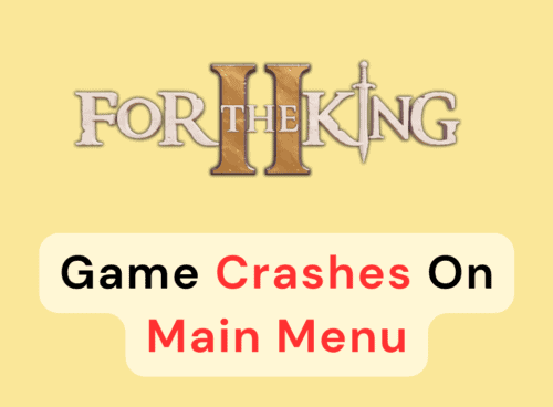 How To Fix For The King 2 Game Crashes On Main Menu
