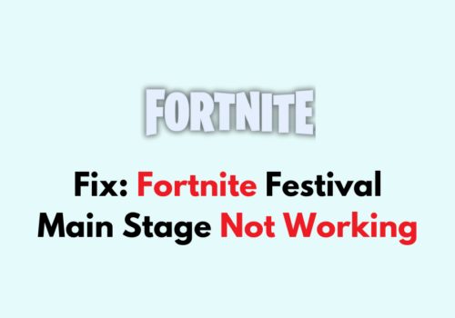 How To Fix Fortnite Festival Main Stage Not Working